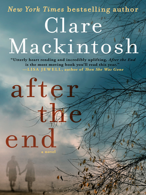 Title details for After the End by Clare Mackintosh - Wait list